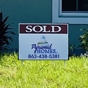 Pyramid Homes Sold Sign  863-438-5381